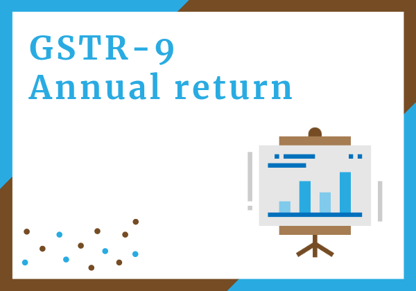 GSTR-9 or GST Annual return (F)