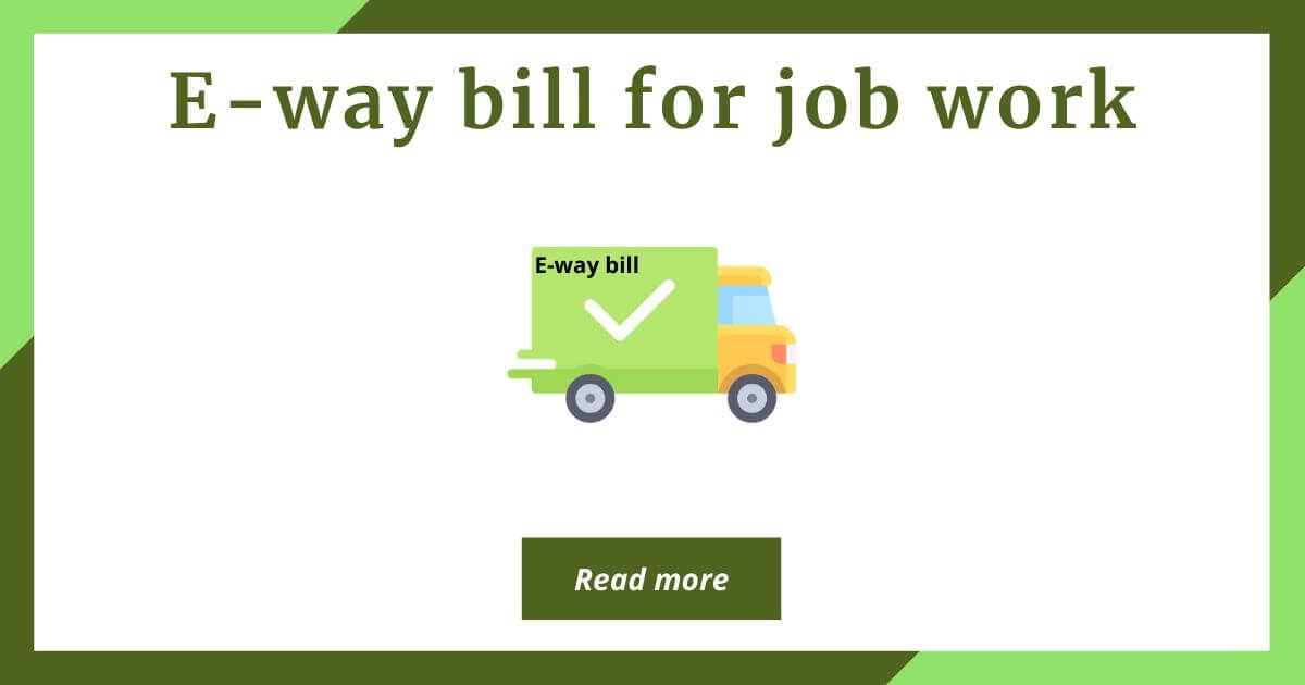 Homemade Amateur Eway Porn - E-way bill for job work - Meaning, Scenarios & Example