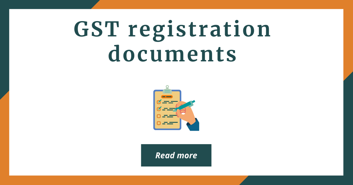 GST Regsitration Documents List GST registration documents